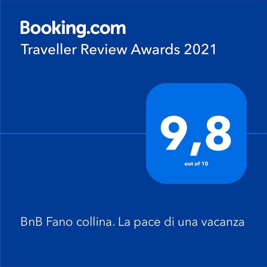 Bnb Fano Collina. La Pace Di Una Vacanza Piagge Exteriér fotografie